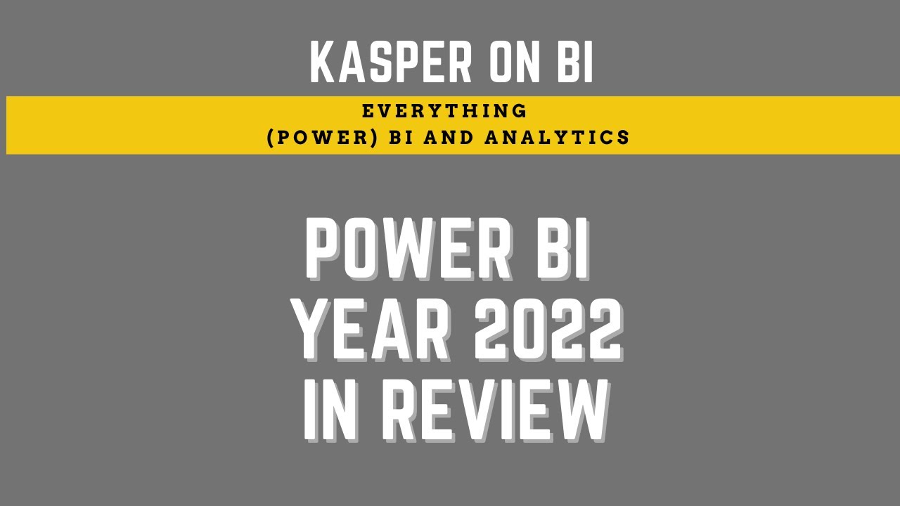 Power BI year 2022 in review