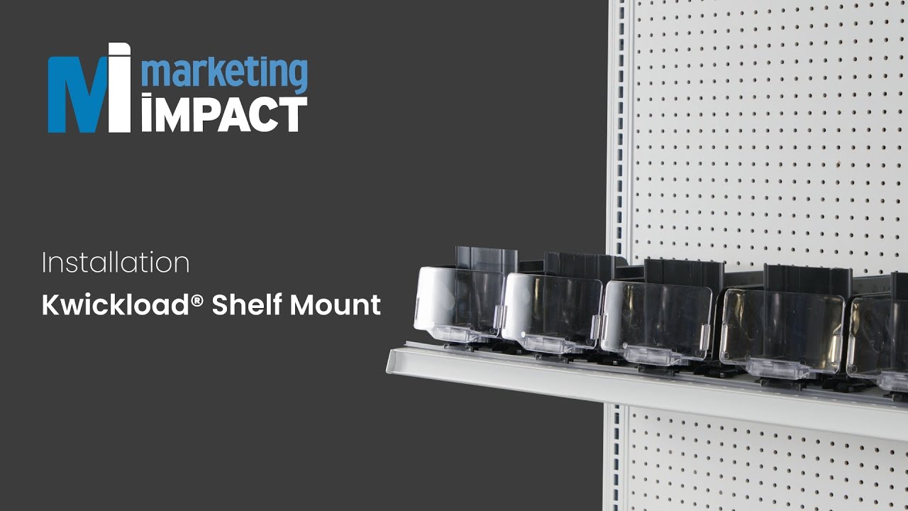 Kwickload&reg; Shelf Mount Installation | Marketing Impact Limited