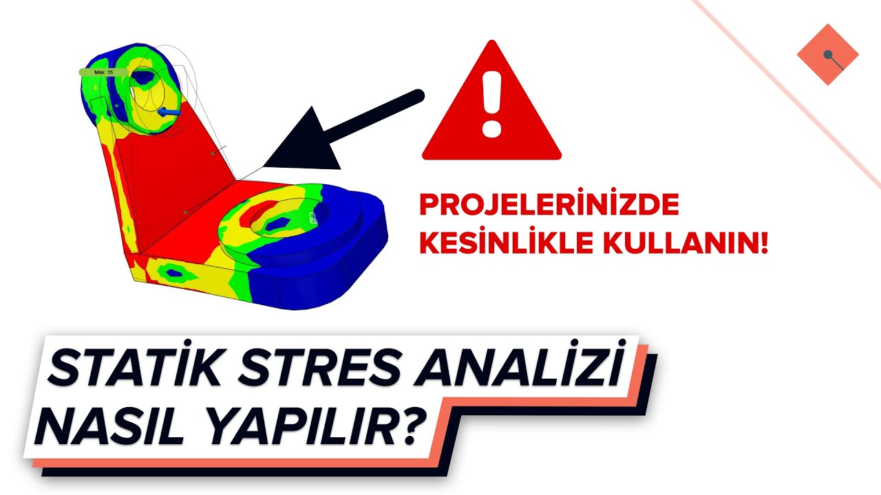 Projelerinizde Kesinlikle Kullanın!  Statik Stress Analizi Nasıl Yapılır?