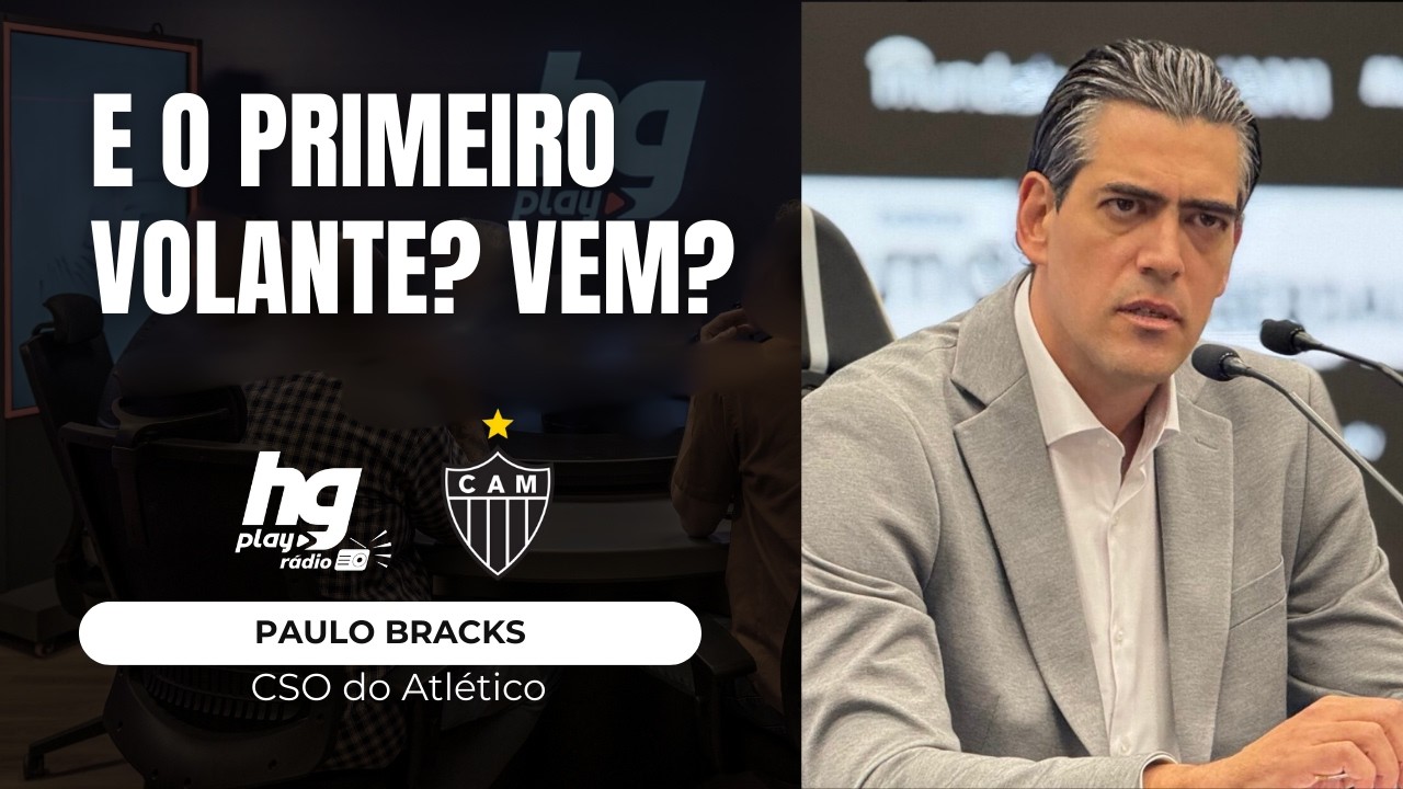BRACKS FALA SOBRE A NECESSIDADE DE UM VOLANTE NO ATLÉTICO - HGPLAY RÁDIO