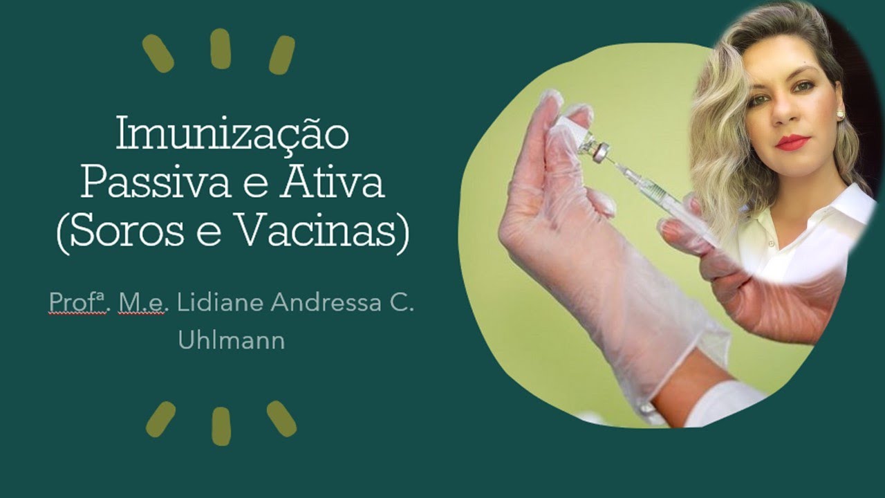 Imuniza&ccedil;&atilde;o Passiva e Ativa (Soros e Vacinas)