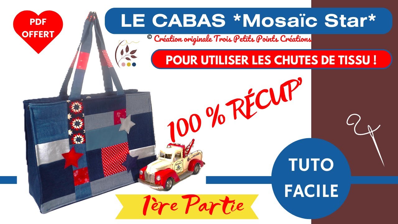 Comment coudre LE CABAS Mosaïc Star -  Un sac 100% Récup' -1ère PARTIE