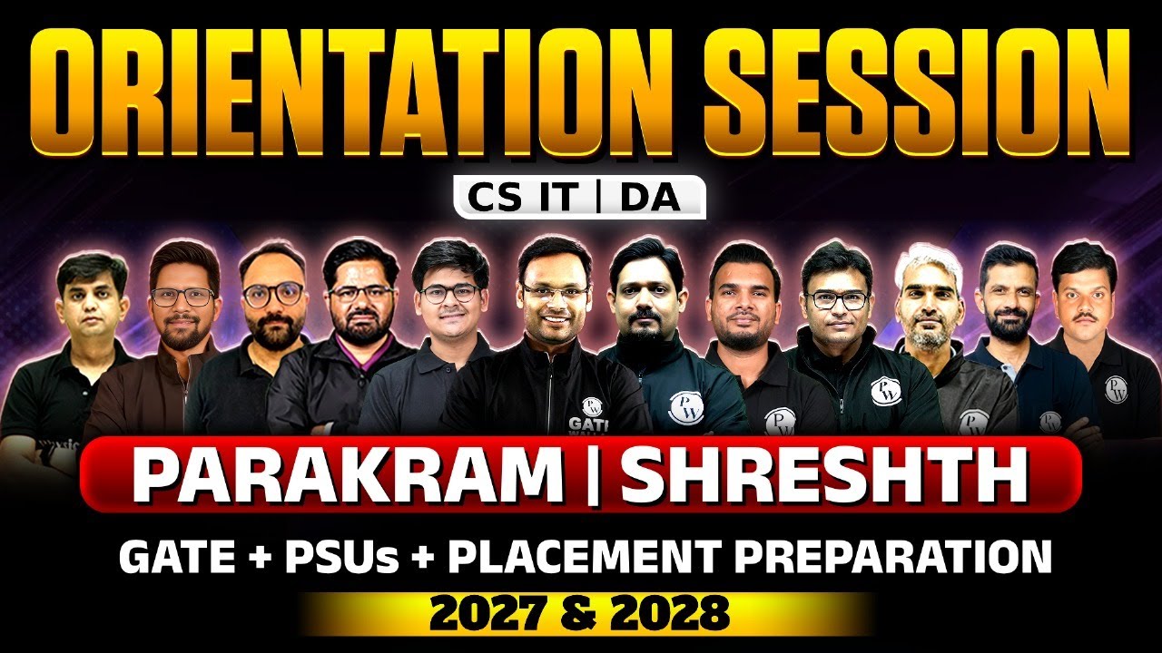 GATE + PSUs + Placement  2027 & 2028 | CS, DA & IT | Parakram & Shreshth Batch Orientation Session