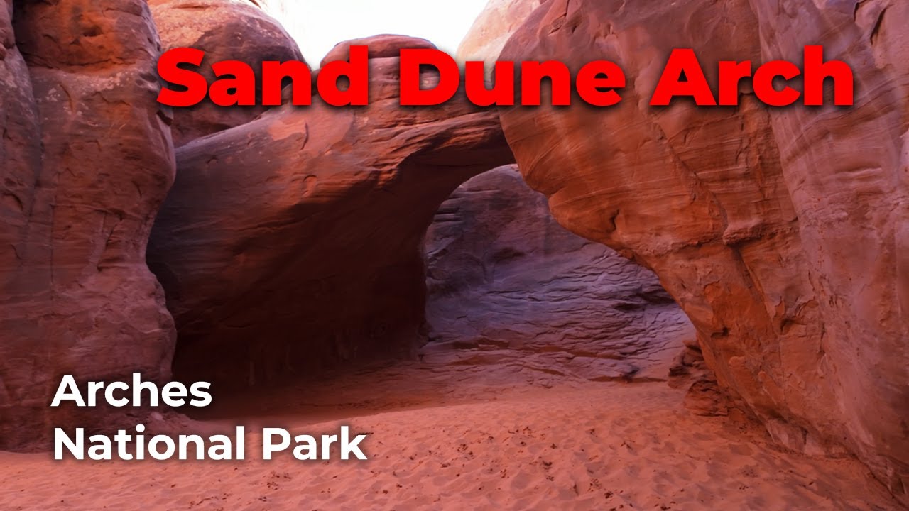 Sand Dune Arch Loop: 120 Second Hikes