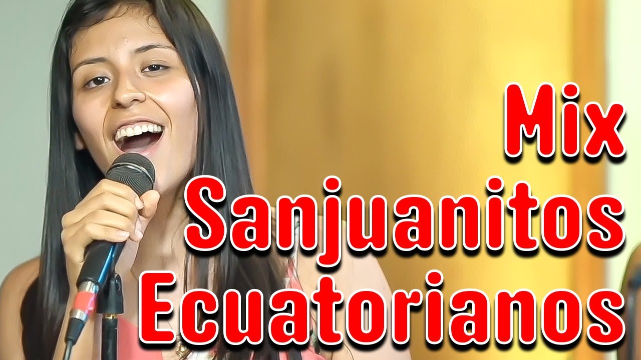 Mix Sanjuanitos Ecuatorianos Mix - Volumen 2 - Los Reyes Del Austro