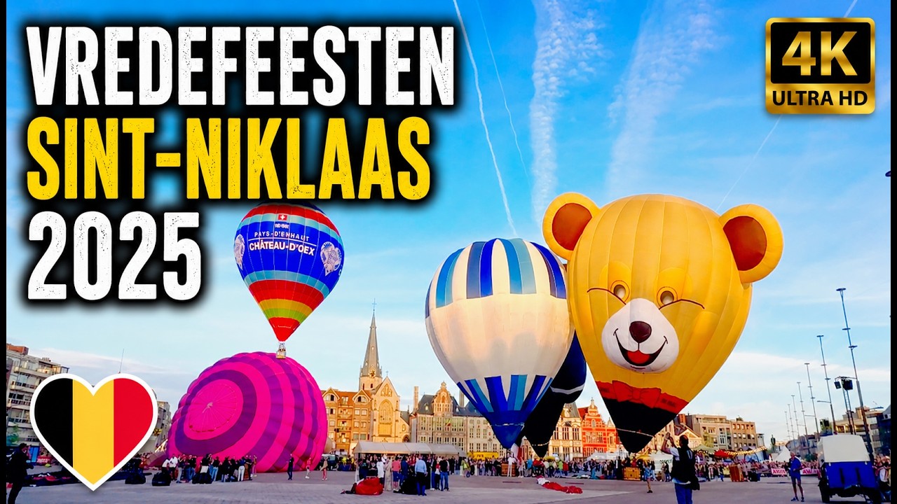 Vredefeesten Sint-Niklaas 2025 | Giant Hot Air Balloon Festival in Belgium