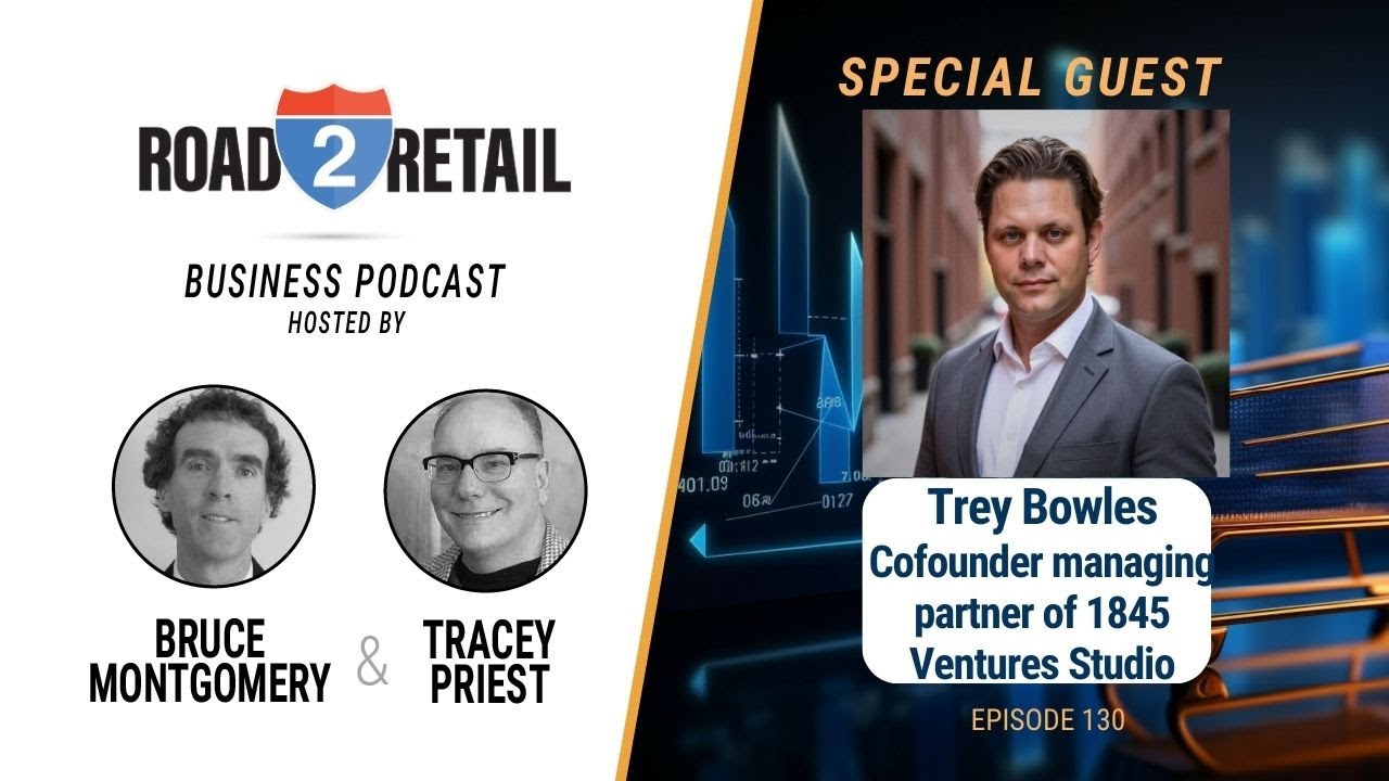 EPISODE # 130  Trey Bowles-Cofounder and Managing Partner of 1845 Ventures Studio