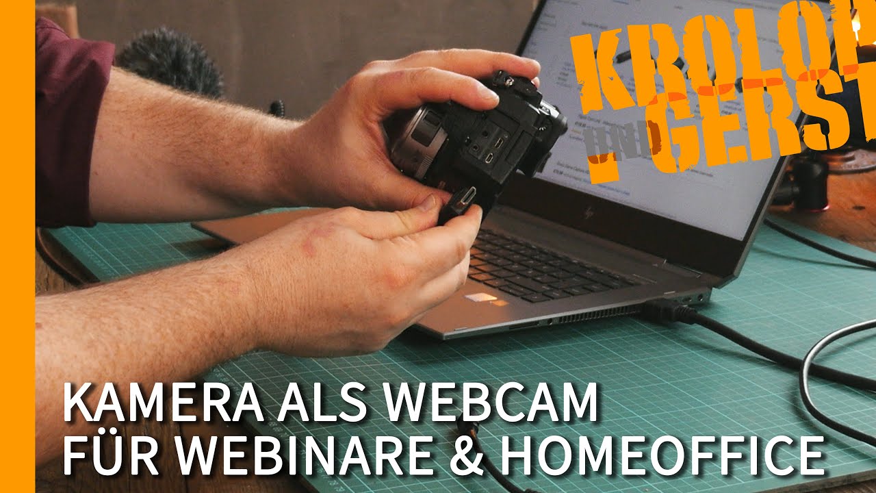 Professionelle Kamera als Webcam für Calls, Livestreams & Homeoffice 📷 Krolop&Gerst