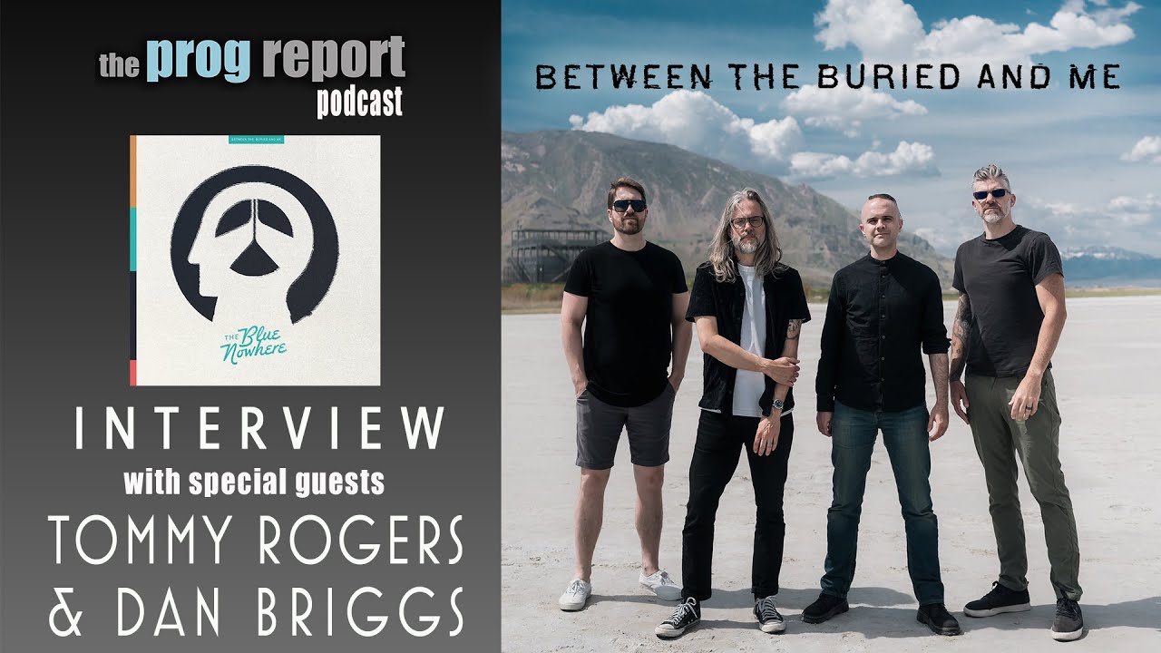 Tommy Rogers and Dan Briggs from Between the Buried and Me on their new album 'The Blue Nowhere'