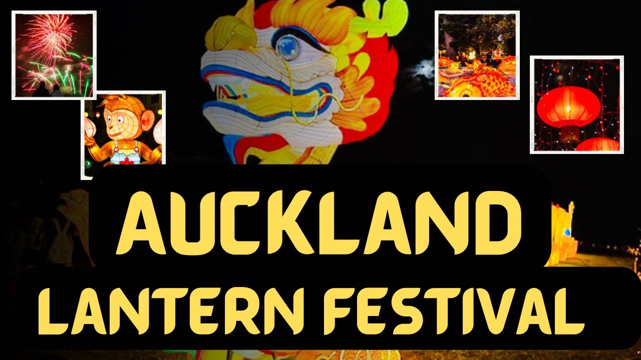 &ldquo;Magical Night at Auckland Lantern Festival | Lanterns, Street Food & More!&rdquo;2025