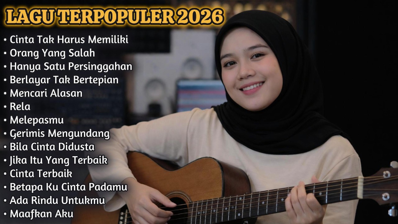 TERPOPULER 2026  🔥  – Full Album Terbaik Tahun Ini || Lagu Galau Menyentuh Hati & Bikin Tenang