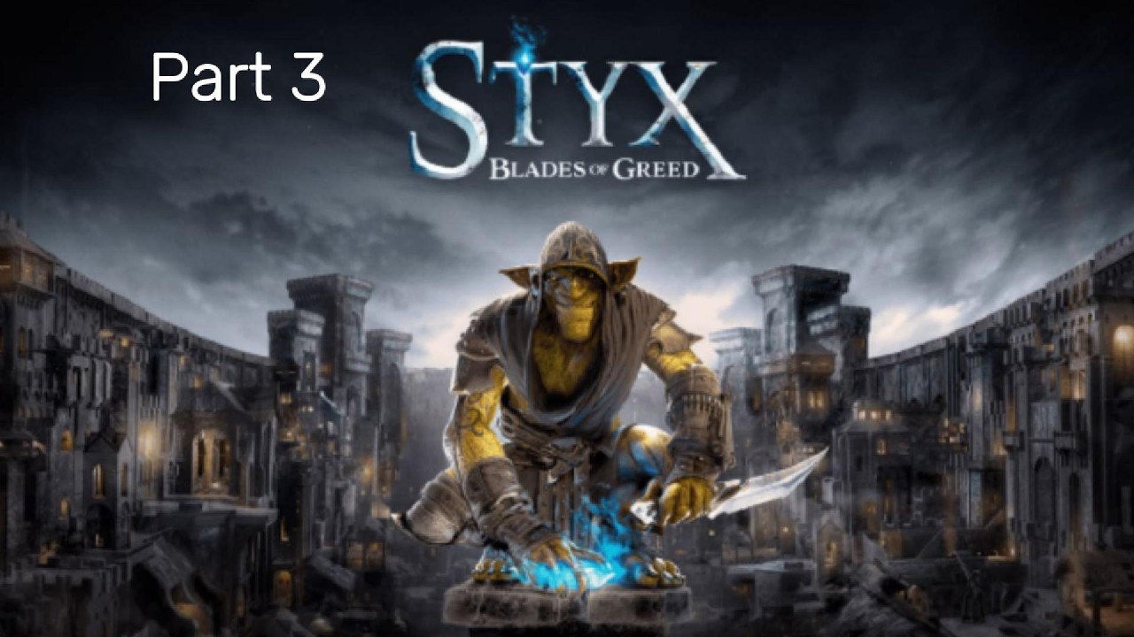 Styx Blades of Greed: part 3. We get a grappling hook!