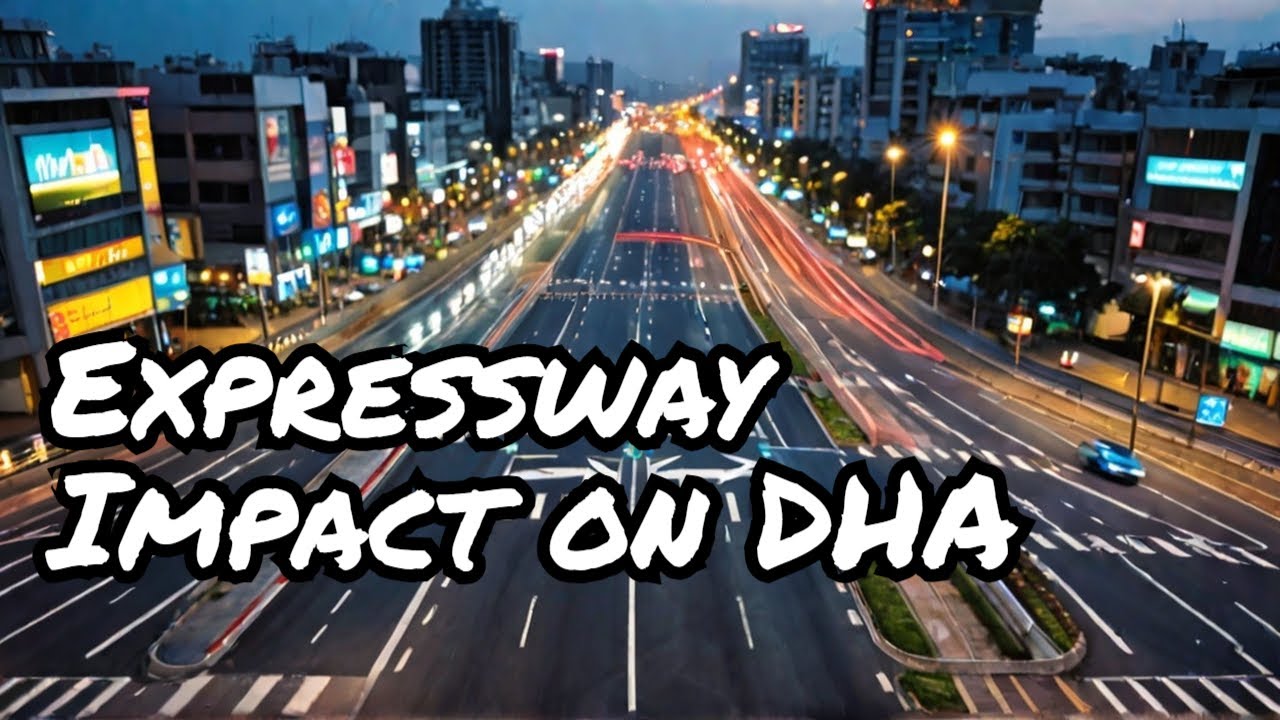 Will Islamabad Expressway Be the Game Changer for DHA in 2024?