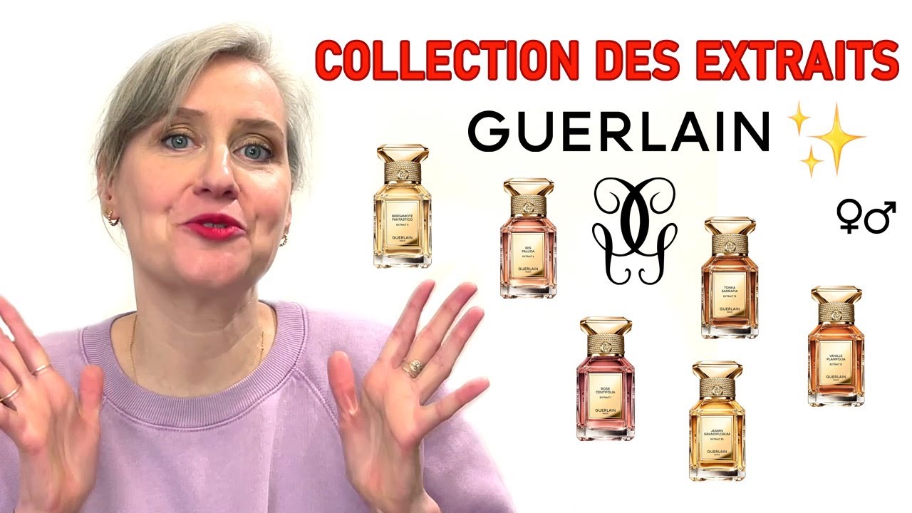 GUERLAIN - LES EXTRAITS - MON TOP 🤗💛