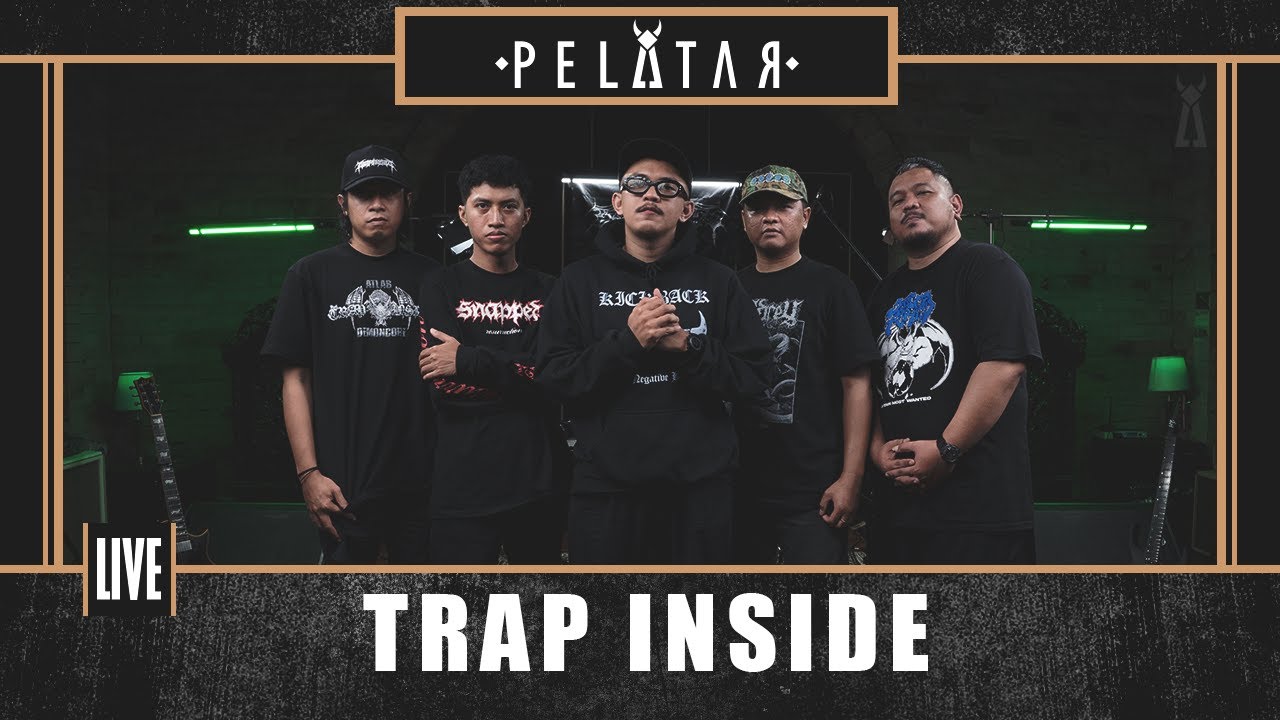 Trap Inside // PELATAR LIVE