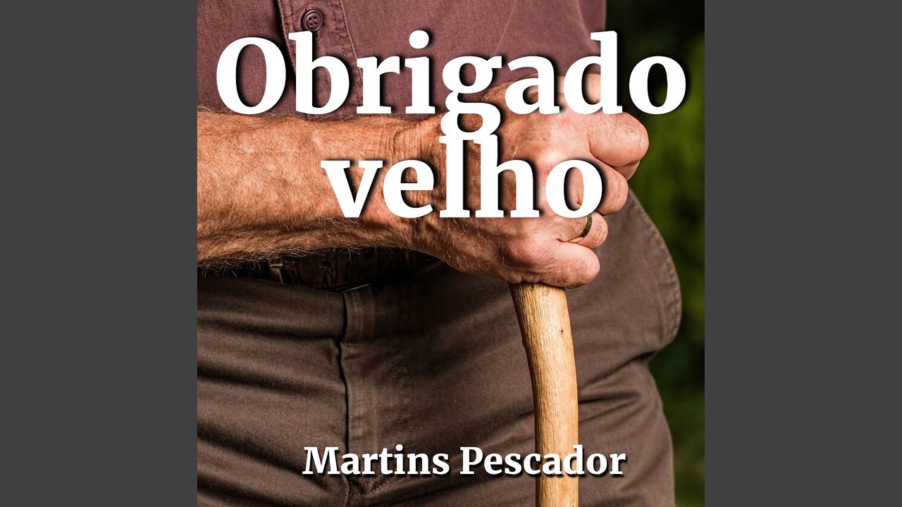 Obrigado velho (Original)