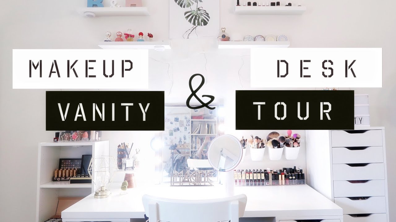 MAKEUP VANITY & DESK TOUR| 带你看看我的化妆桌| 超强化妆品收纳术