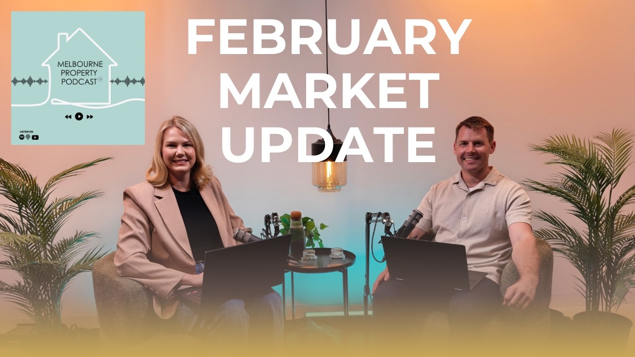 Ep 28: February Melbourne Market Recap and Potential Capital Gains Tax Changes