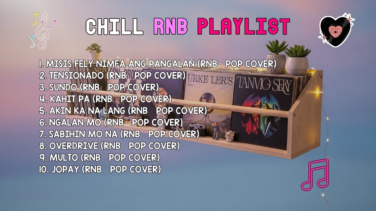 Chill RnB Playlist | MISIS FELY NIMFA ANG PANGALAN, TENSIONADO & SUNDO