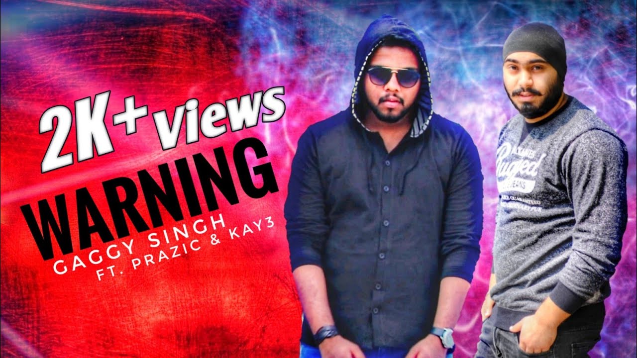 Gaggy Singh - WARNING ft. Prazic | Kay3 (Official Video)