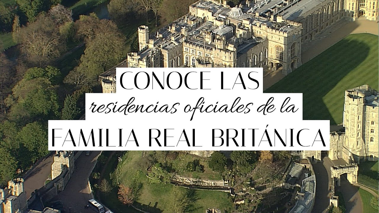 Conoce las residencias oficiales de la familia real británica