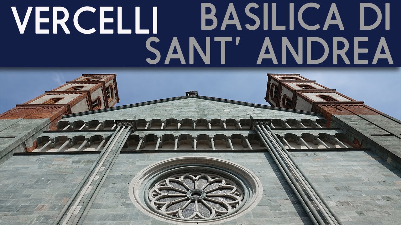 VERCELLI - Basilica di Sant'Andrea