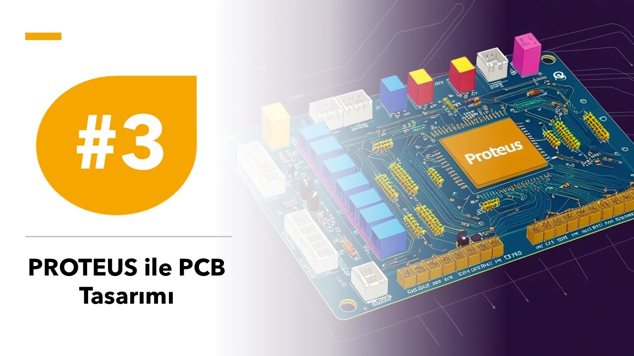 PROTEUS ile PCB Baskı Devre Tasarımı - 3