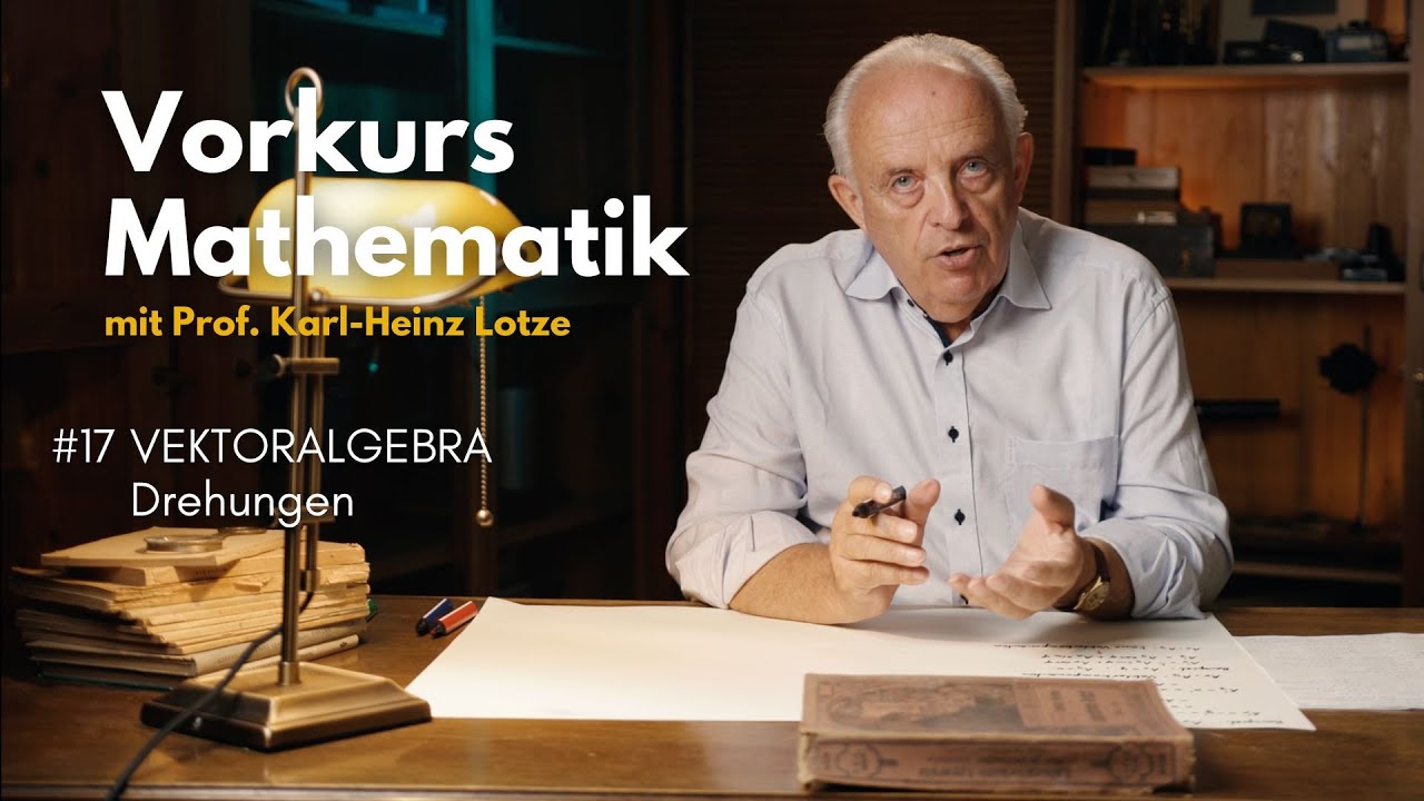 Vorkurs Mathematik #17 - Vektoralgebra - Drehungen