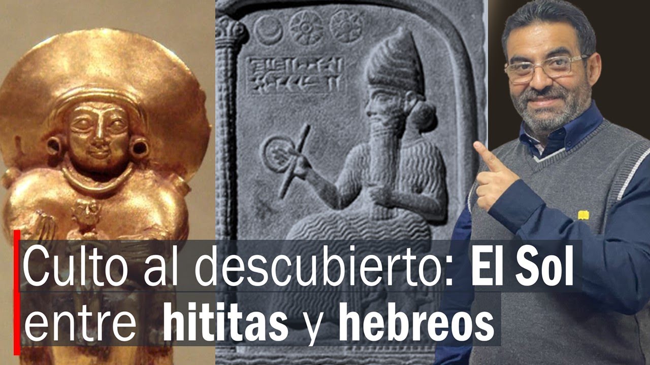 Culto al descubierto: El Sol entre hititas y hebreos