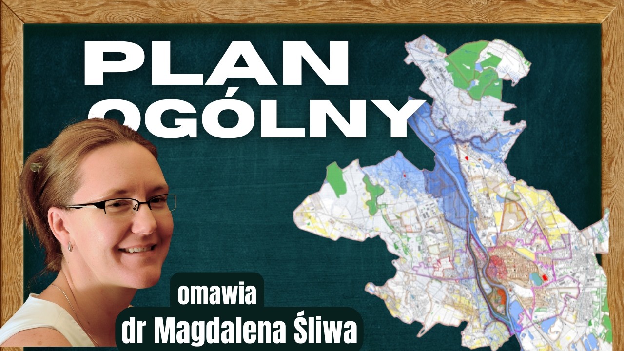 Czy PLAN OGÓLNY rozwiąże nasze problemy urbanistyczne? Od 2026 to już nieodwołalne.
