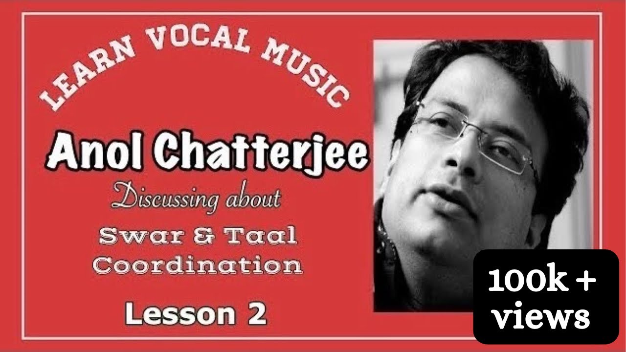 Lesson 2 | Swar & Taal Coordinations | Anol Chatterjee | Learn Vocal Music