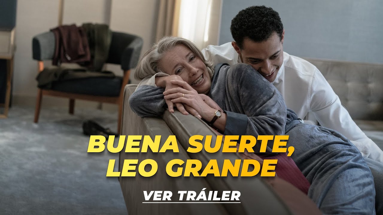 Buena suerte Leo Grande - Tr&aacute;iler