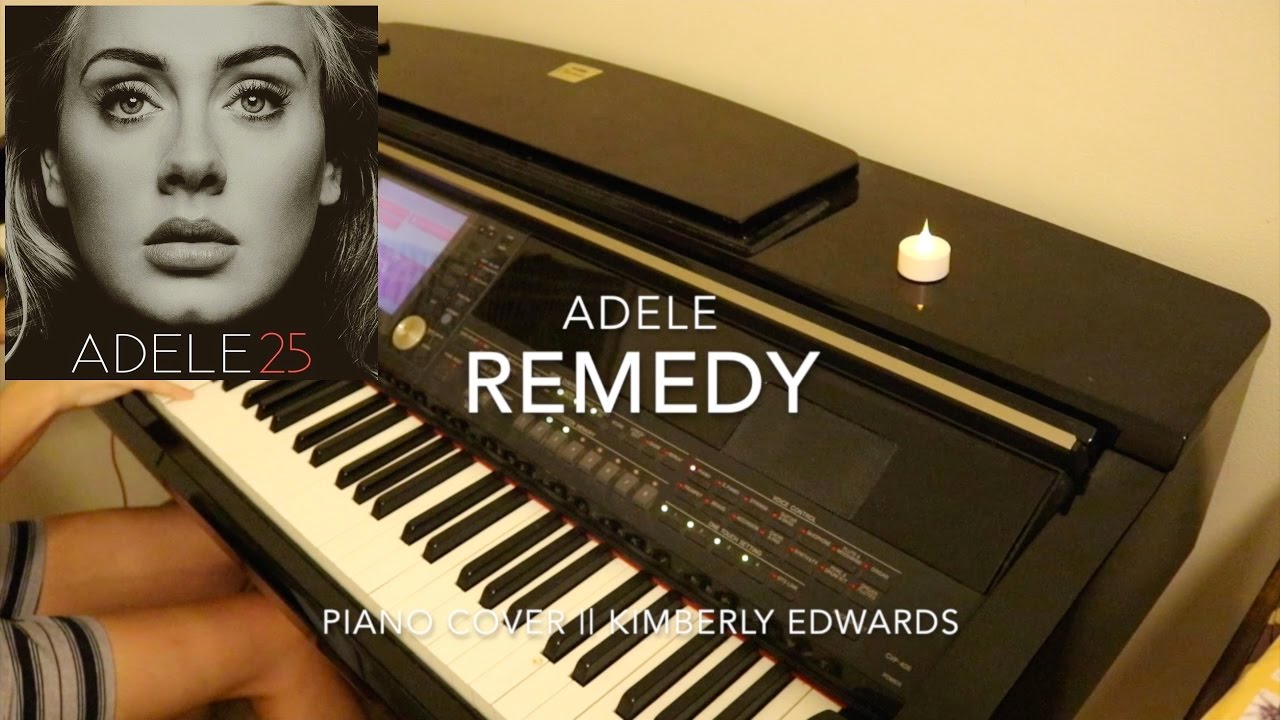 Adele- Remedy (Piano Cover || Kimberly Edwards)