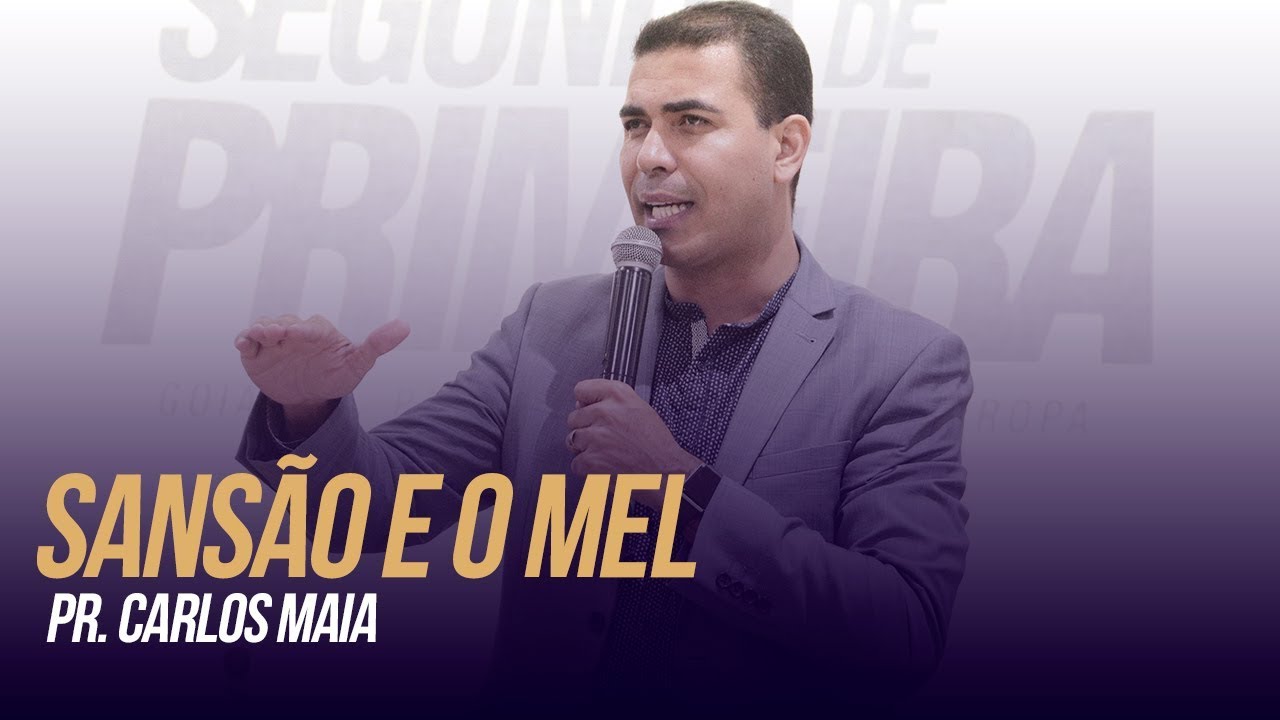 SANSÃO E O MEL - PR CARLOS MAIA