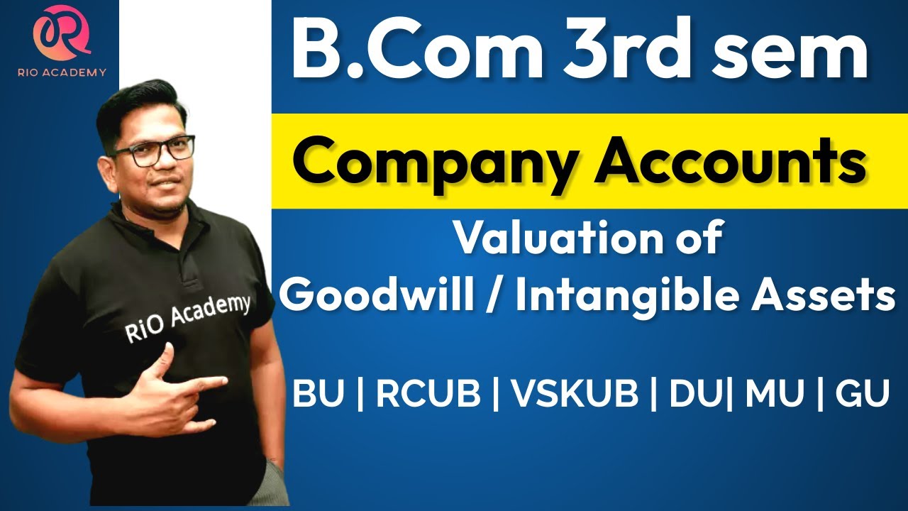 B.com 3rd sem | Company Accounting | Valuation of Goodwill | Day -1