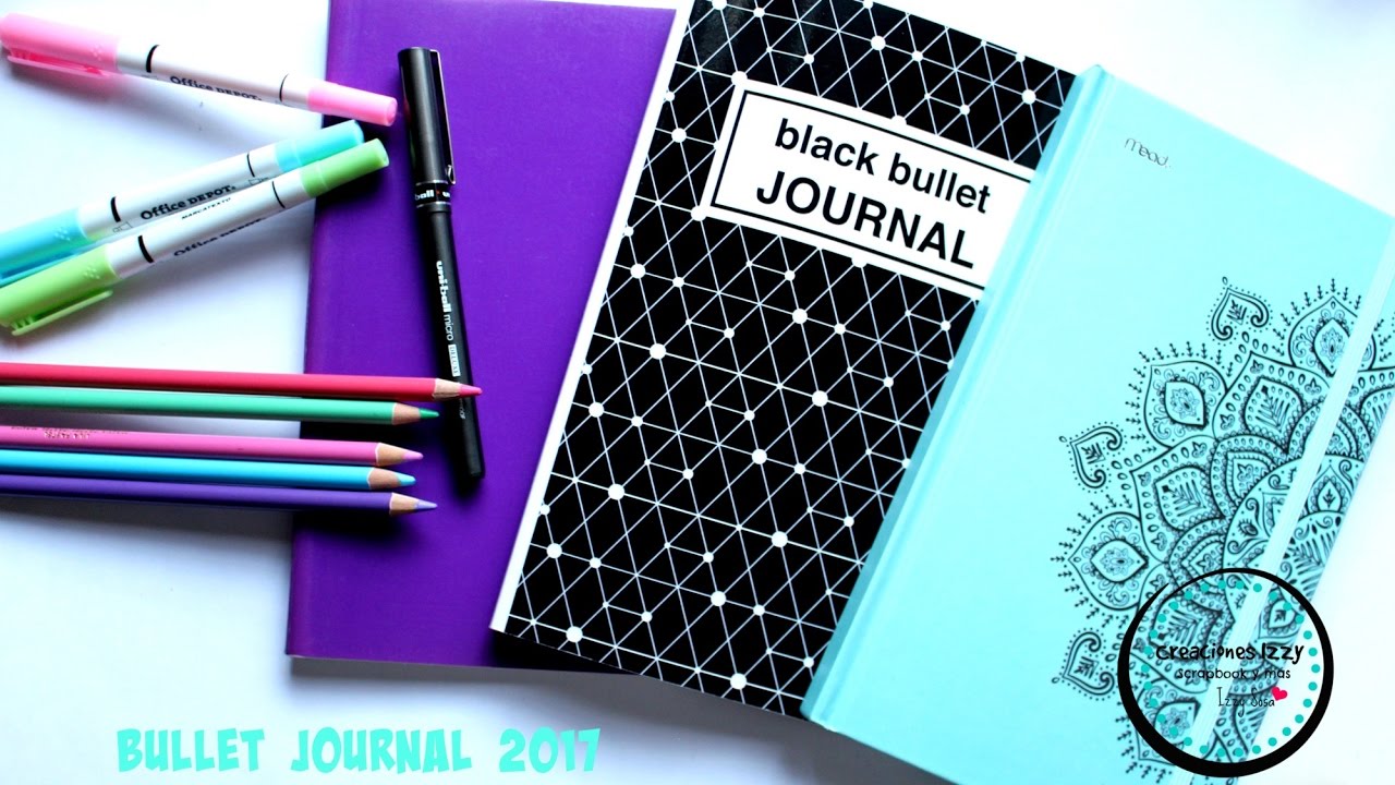 Mi Bullet Journal 2017... Que es el Bullet Journal? * Creaciones Izzy