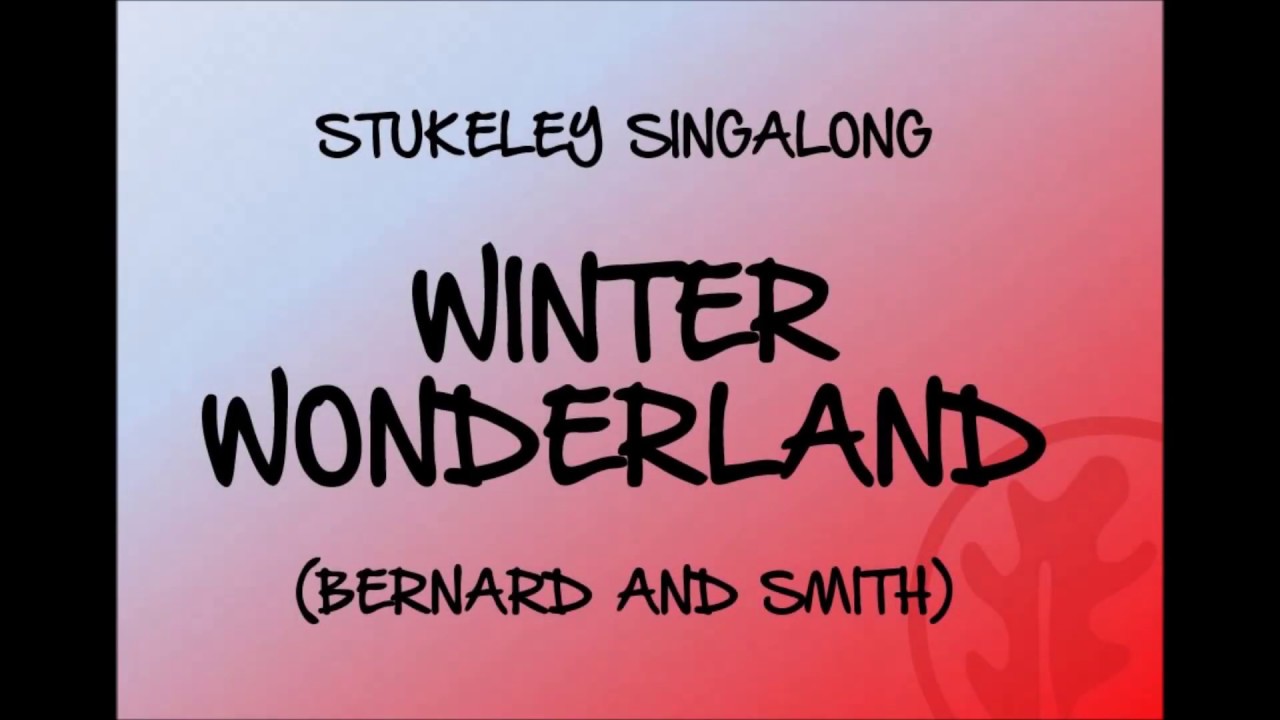 Stukeley Singalong WINTER WONDERLAND