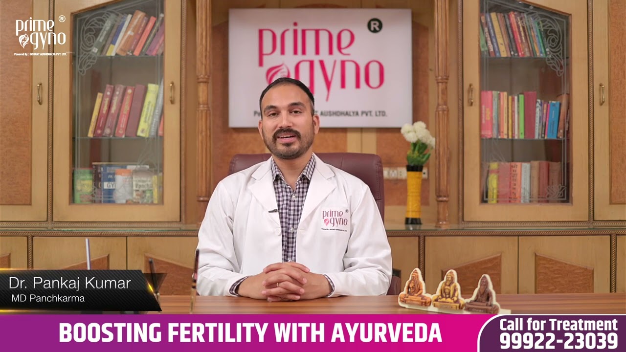 Dr. Pankaj Kumar | Boosting Fertility with Ayurveda | Prime Gyno | Call for Treatment 9992223039
