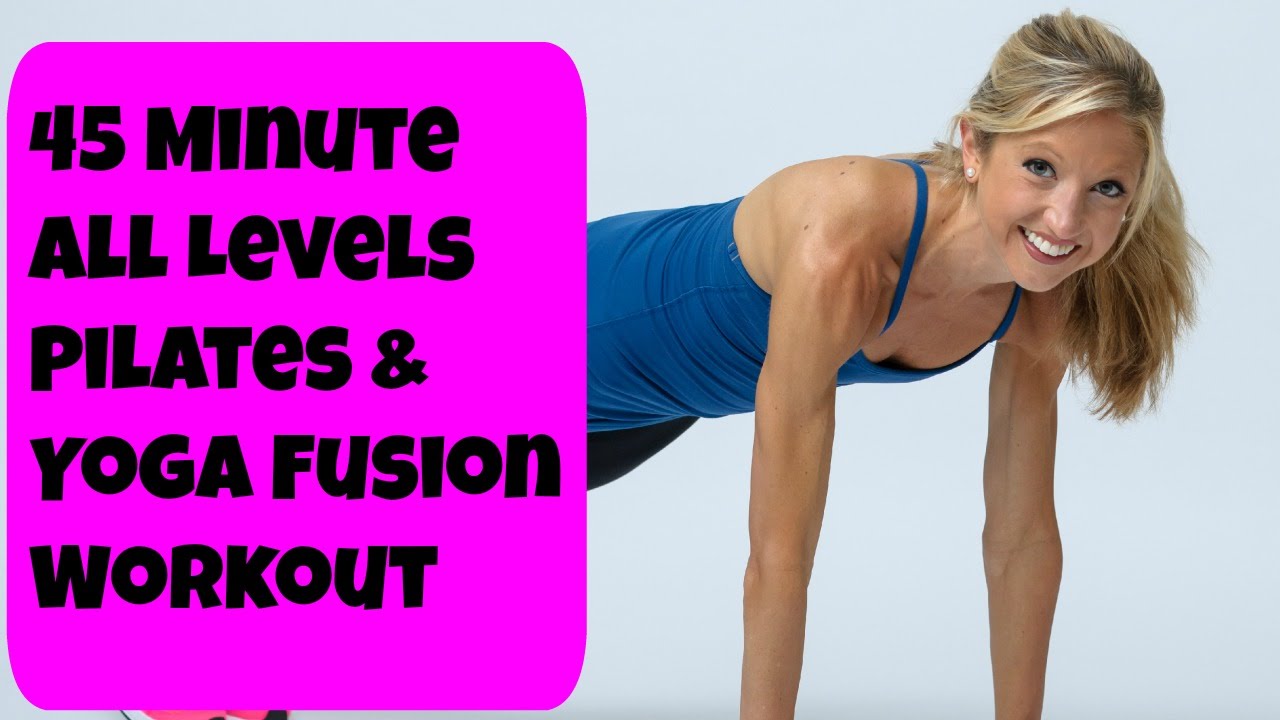 45 Minute All Levels Pilates and Yoga Fusion Workout.