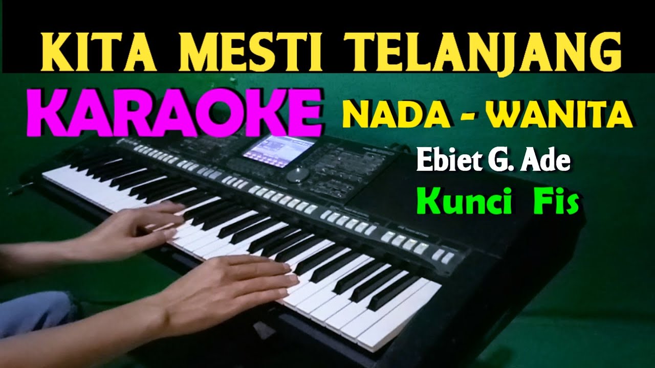 UNTUK KITA RENUNGKAN - Ebiet G Ade | KARAOKE Nada Wanita, HD
