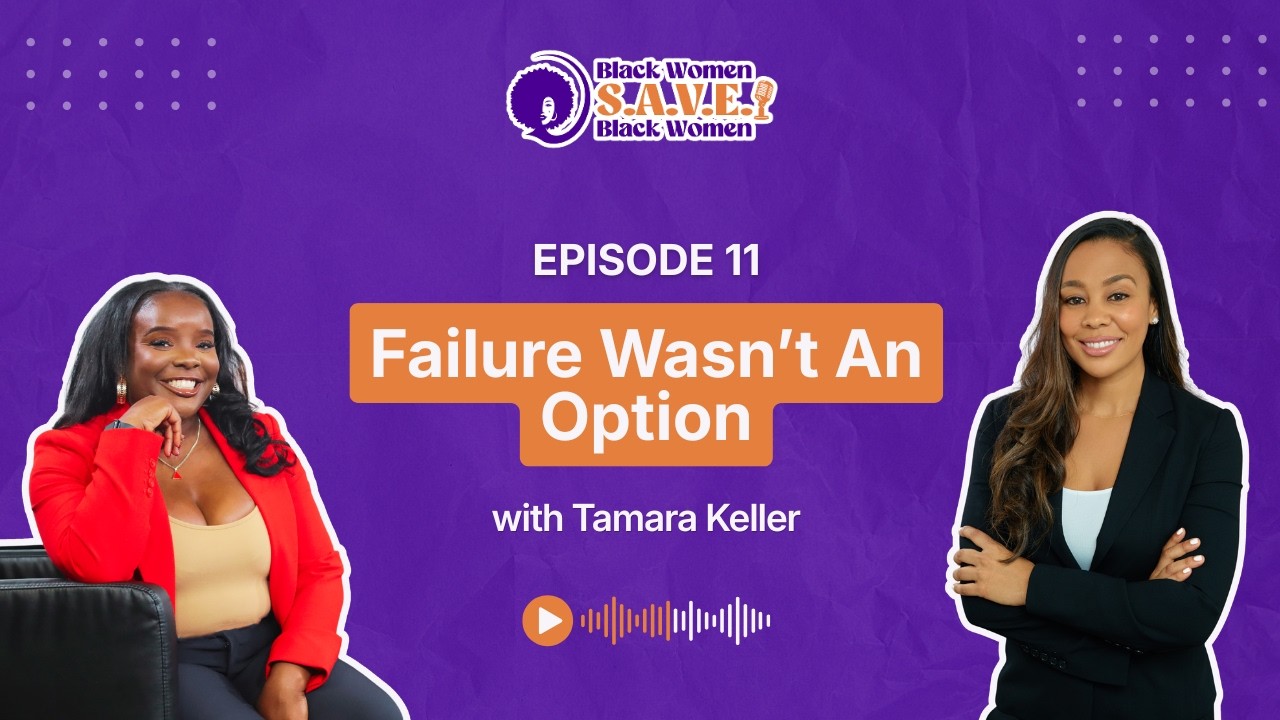 Episode 11: Failure Wasn’t An Option