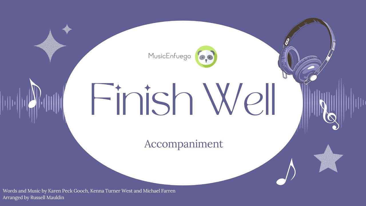 Finish Well - Accompaniment