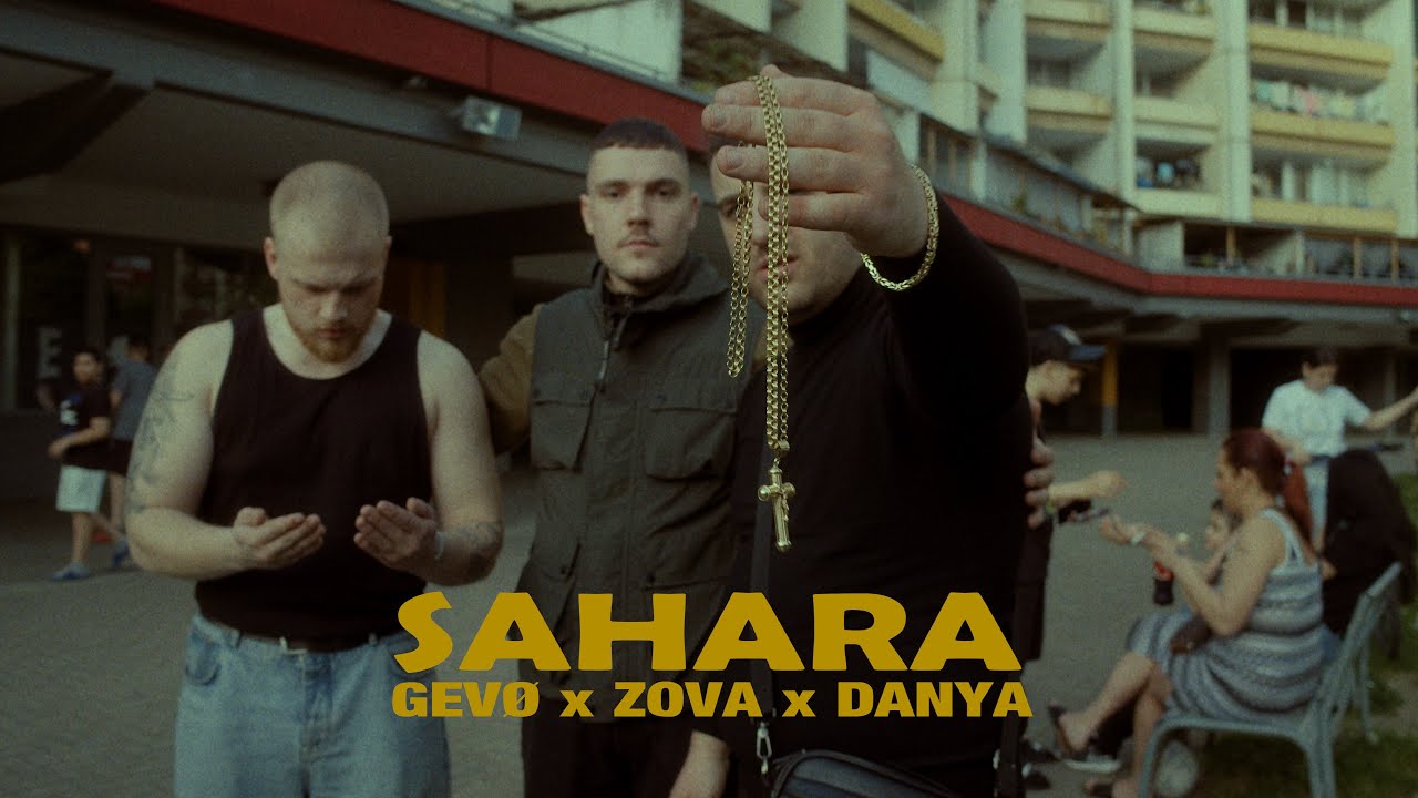 GEVØ x ZOVA x DANYA - SAHARA (prod. Aziq)