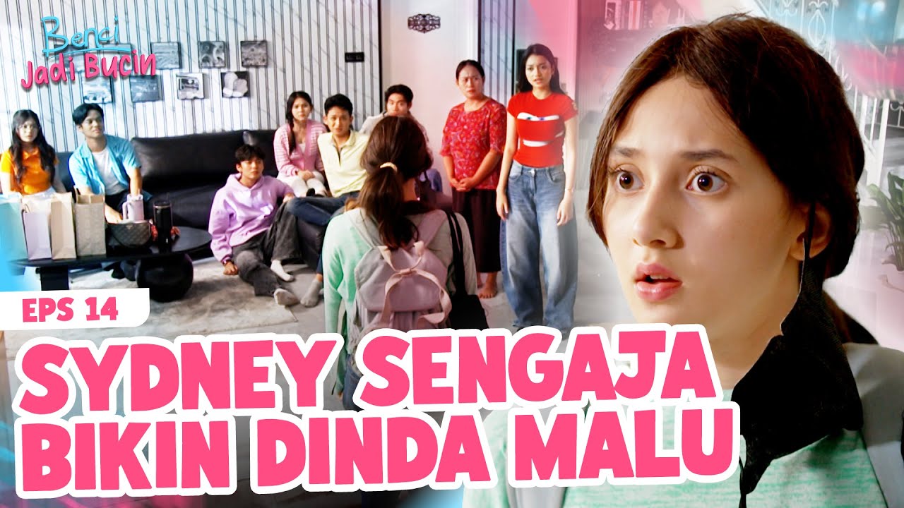 MALU BANGET!! Sydney Jahat Sengaja Bikin Dinda Malu!! | BENCI JADI BUCIN | EPS 14 | PART (1/4)