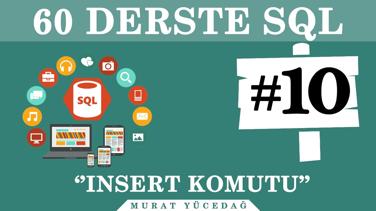 SQL DERS 10 Insert Komutu