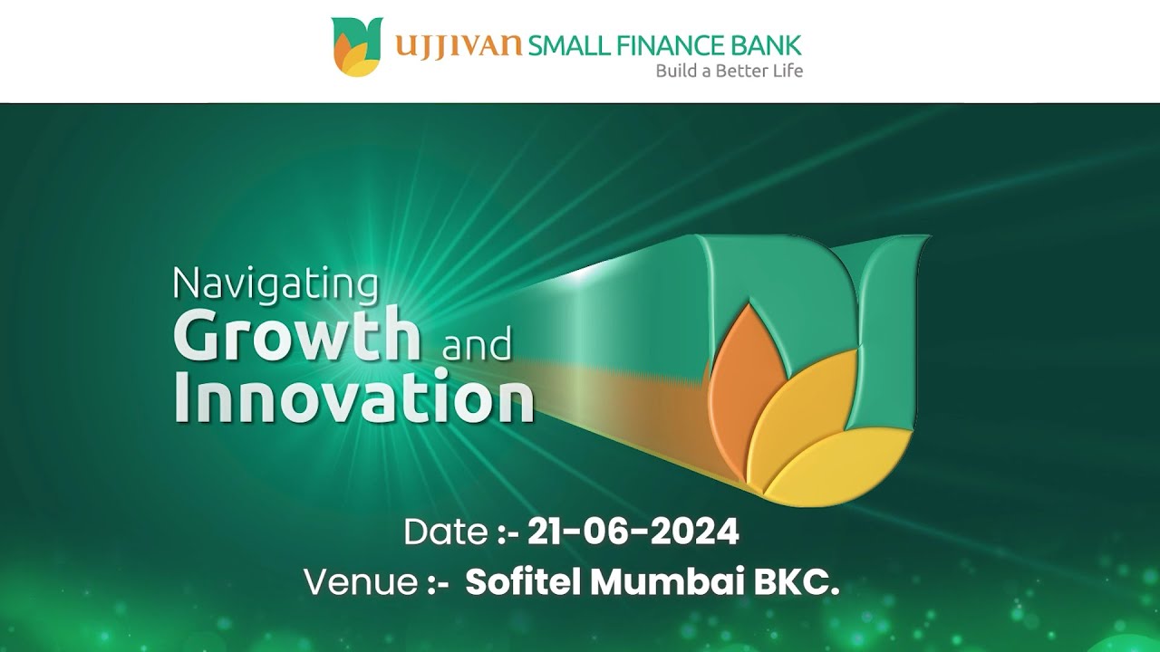 Ujjivan Small Finance Bank Conducts Navigating Growth and Innovation Meet 2023-24FY