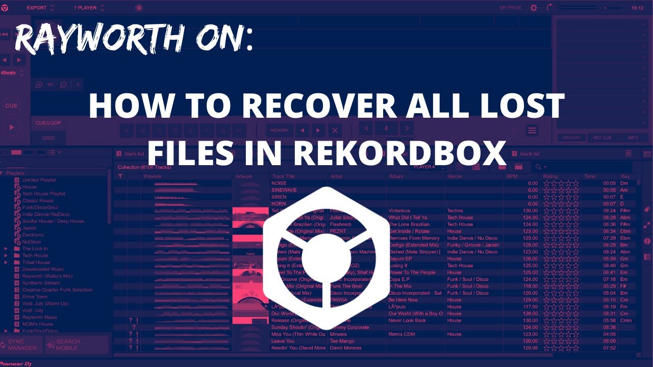 Rayworth ON: Recovering ALL lost music in Rekordbox