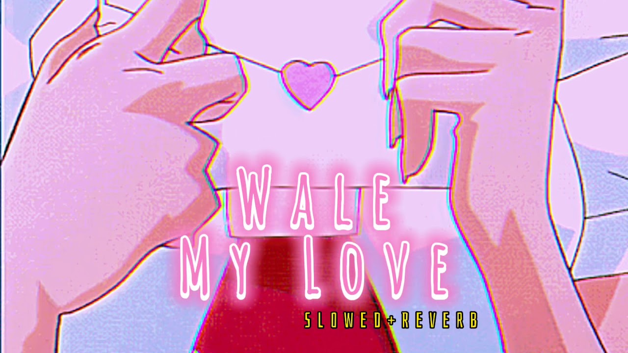 Wale~ My Love { s l o w e d + r e v e r b }✨
