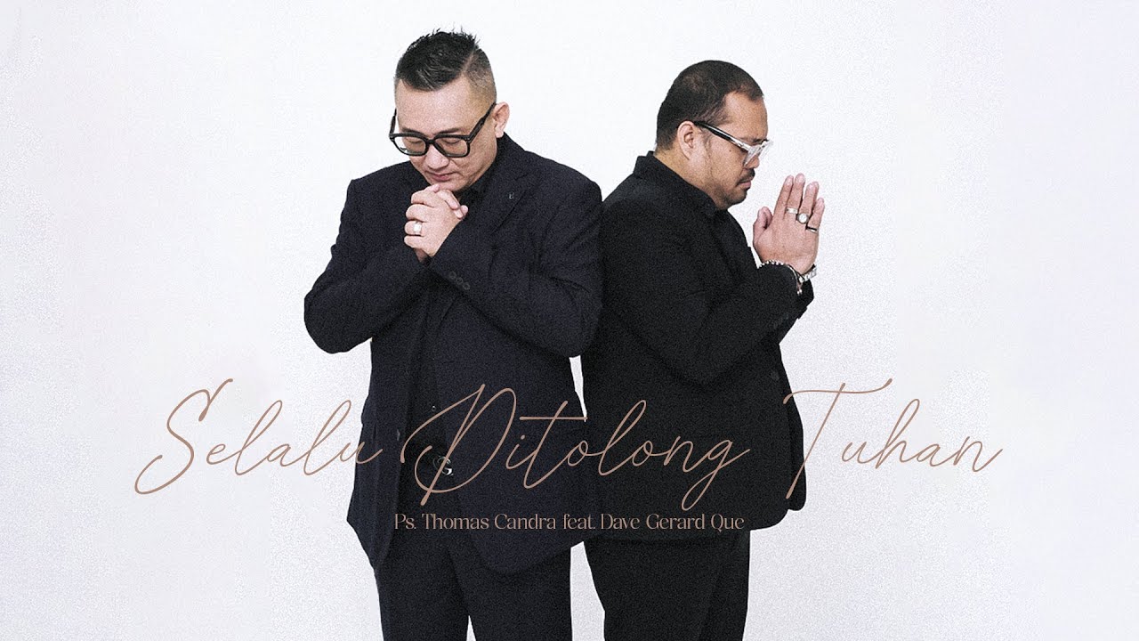 SELALU DITOLONG TUHAN - PS.THOMAS CANDRA || DAVE GERARD QUE