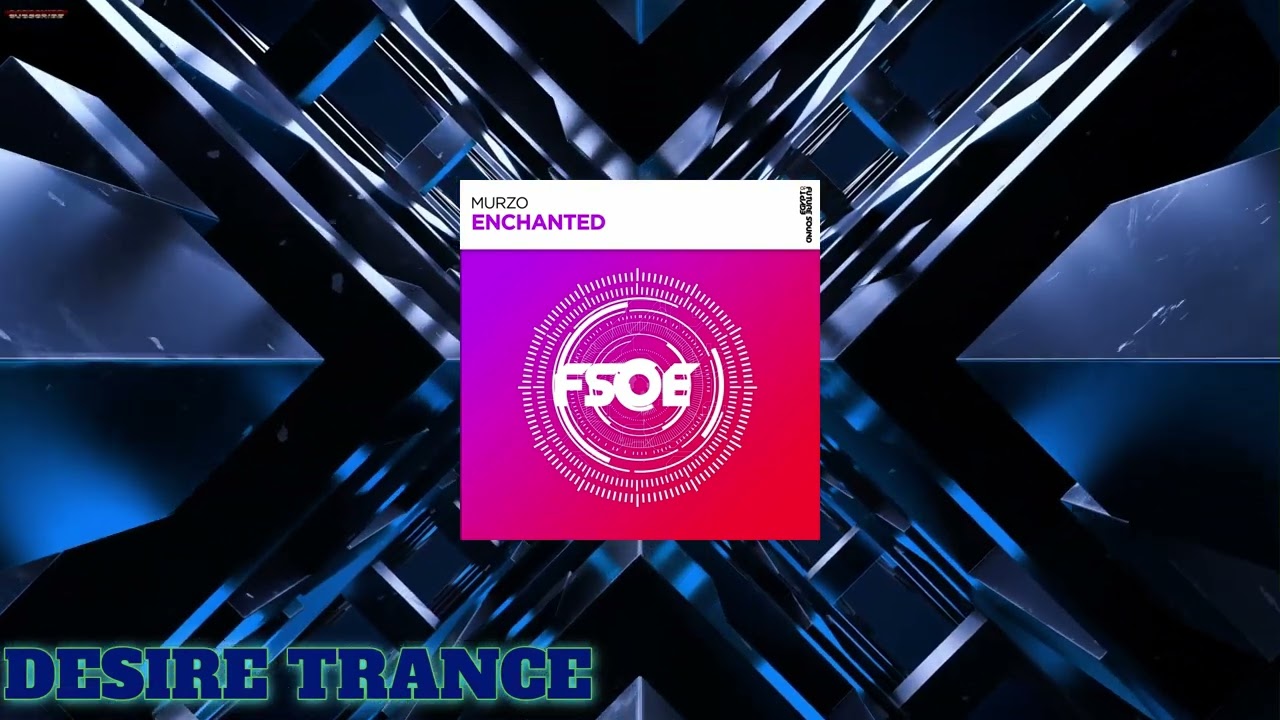 MurZo – Enchanted (Extended Mix)[FSOE]